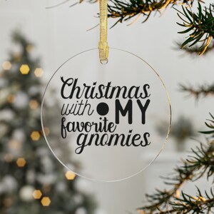 Christmas with my Favorite Gnomies Acrylic Ornaments