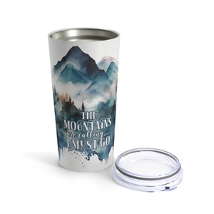 The Mountains are Calling Tumbler 20oz