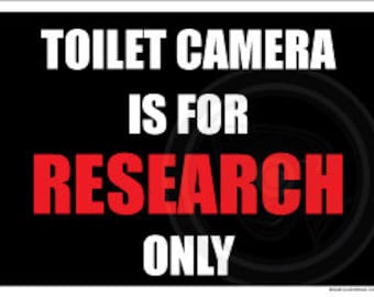 Toilet Camera is for Research only - Vinyl Sticker - 3x5 inch