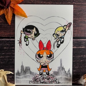 May include: A hand-drawn illustration of the Powerpuff Girls in a dark, gritty style. The girls are depicted as violent and dangerous, with blood splatters and skulls surrounding them. The image is set against a backdrop of a city skyline.
