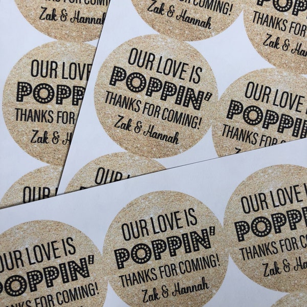 Our Love Is POPPIN, Thanks for coming, our Love is Popping, Wedding Favors, Popcorn Bags Wedding, Custom Stickers, Wedding Popcorn Favors