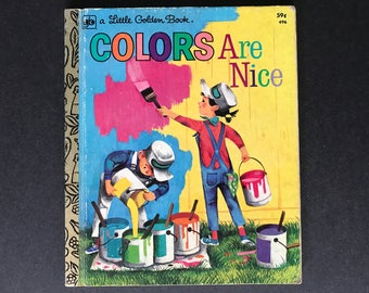 Colors Are Nice by Adelaide Holl Illustrated by Leonard Shortall Vintage Little Golden Book