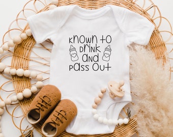 Known To Drink And Pass Out, Funny Baby Bodysuit For Boy, Drinking Buddy, Funny Baby Gift, New Baby Gift, Milk Drunk Bodysuit, Baby Suit