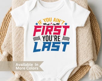 Ricky Bobby Toddler Racing Shirt and If You Ain't First You're Last Baby Bodysuit