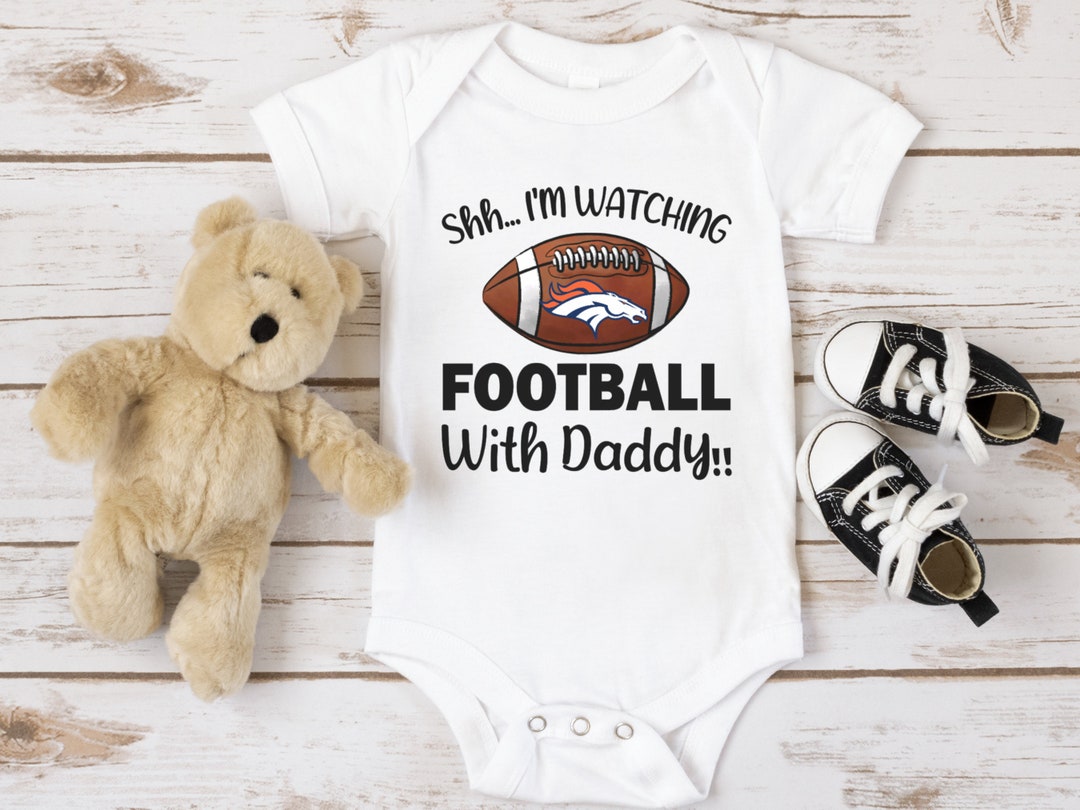 Shh I'm Watching Football With Daddy, Custom Football Baby Bodysuit ...