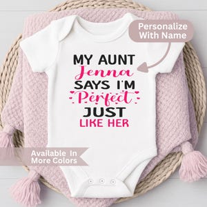 My Aunt Says I&#39;m Perfect Just Like Her- Funny Aunt Baby Bodysuit- Gift From Aunt- Custom Aunt Baby Bodysuit- Aunt Pregnancy Announcement