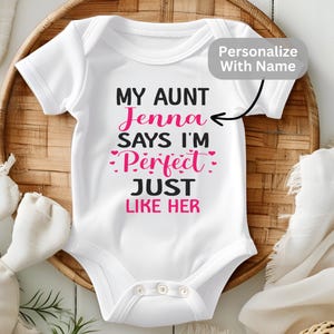 My Aunt Says I'm Perfect Just Like Her, Funny Aunt Baby Bodysuit, Gift From Aunt, Cool Aunt Baby Bodysuit, Aunties Bestie Baby Girl Bodysuit