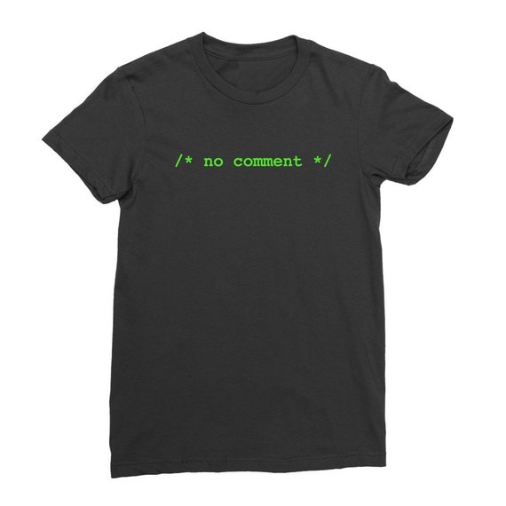 No Comment T-Shirt Funny Programmer Coder Computer Geek Nerd No Comment T-Shirt Funny Programmer Coder Computer Geek Nerd