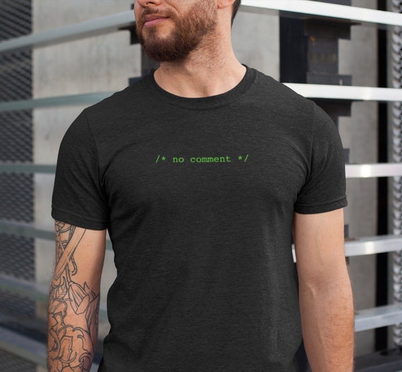 No Comment T-Shirt Funny Programmer Coder Computer Geek Nerd No Comment T-Shirt Funny Programmer Coder Computer Geek Nerd