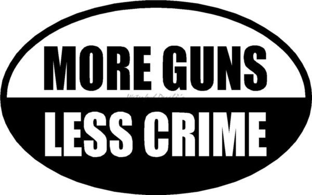 More Guns Less Crime Decal Understanding Crime and Gun Etsy