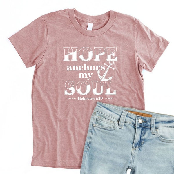 Kids Hope Anchors My Soul Shirt Christian Shirts Kids Nautical Hebrews 6:19 Bible Verse T Shirt Boys Jesus Tshirts Girls Tween Faith T-shirt