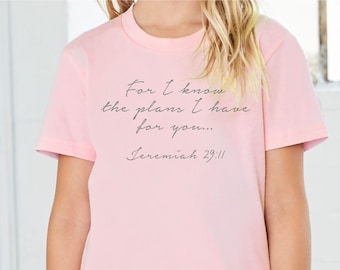 Jeremiah 29:11 Christian Kids Shirt For I Know The Plans I Have For You Christian Shirts for Kids Bible Verse Shirts Jesus Shirt for Kid