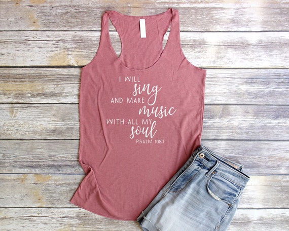 Christian Tank Top Women Worship Shirt Christian Tanks for Women Bible Verse Tank Women Faith Tank Top Psalm 108 Sing Shirt Jesus Tank Top