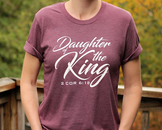 Daughter of the king shirt hotsell
