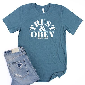 Trust & Obey Christian Shirt for Women in a unisex fit featuring the Classic Hymn Song Lyrics in a trendy style