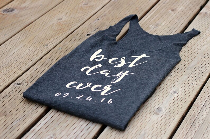 Best Day Ever Custom Date Bridesmaid Tank Tops Best Day Ever Racerback Tank Tops for Women Bride and Groom Shirts Bride Tank Top