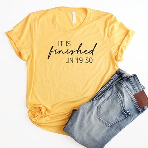 It Is Finished Shirt Unisex Christian Easter Shirt Christian Shirts Women Bible Verse T Shirt John 19:30 Easter Sunday Shirt image 7