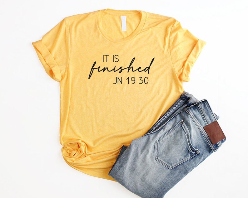 It Is Finished Shirt Unisex Christian Easter Shirt Christian Shirts Women Bible Verse T Shirt John 19:30 Easter Sunday Shirt image 7