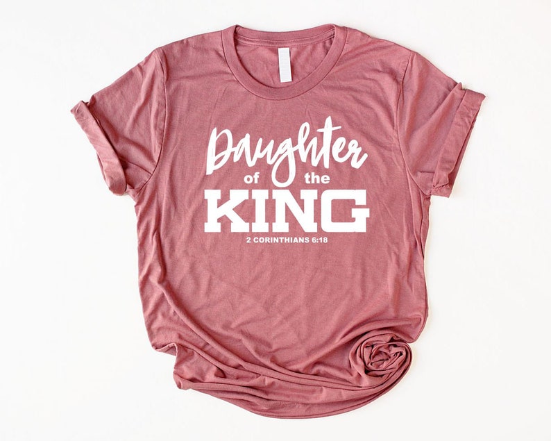 Daughter of the King Shirt Christian T Shirts for Women Unisex | Etsy