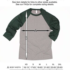 May include: A size chart for a unisex 3/4-sleeve raglan shirt. The chart shows the body width and body length in inches for sizes XS, S, M, L, XL, and 2XL.