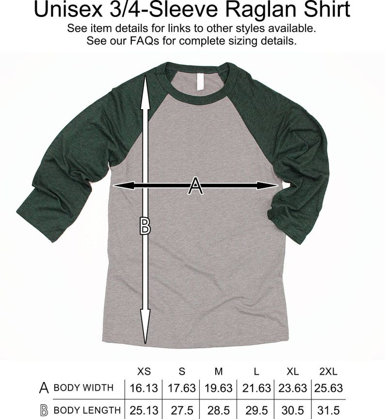 May include: A size chart for a unisex 3/4-sleeve raglan shirt. The chart shows the body width and body length in inches for sizes XS, S, M, L, XL, and 2XL.