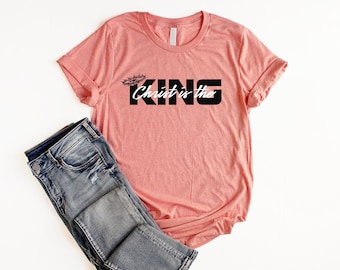 Christ is the King Shirt Unisex Christian T Shirts for Women Christian Shirts for Men Jesus Shirt Women Bible Verse Shirt Crown of Thorns