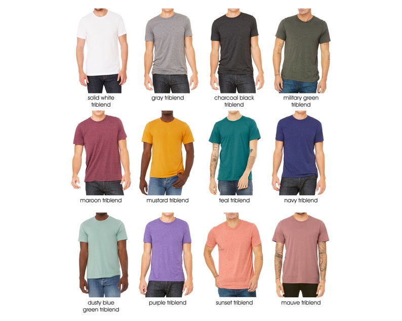 May include: A collage of 12 t-shirts in various colors, including solid white, gray, charcoal black, military green, maroon, mustard, teal, navy, dusty blue green, purple, sunset, and mauve. Each t-shirt is a triblend.