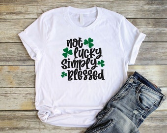 Christian St Patricks Day Shirt Unisex Not Lucky Simply Blessed Tshirt Women Christian T Shirts St Pattys Day Clover Tee