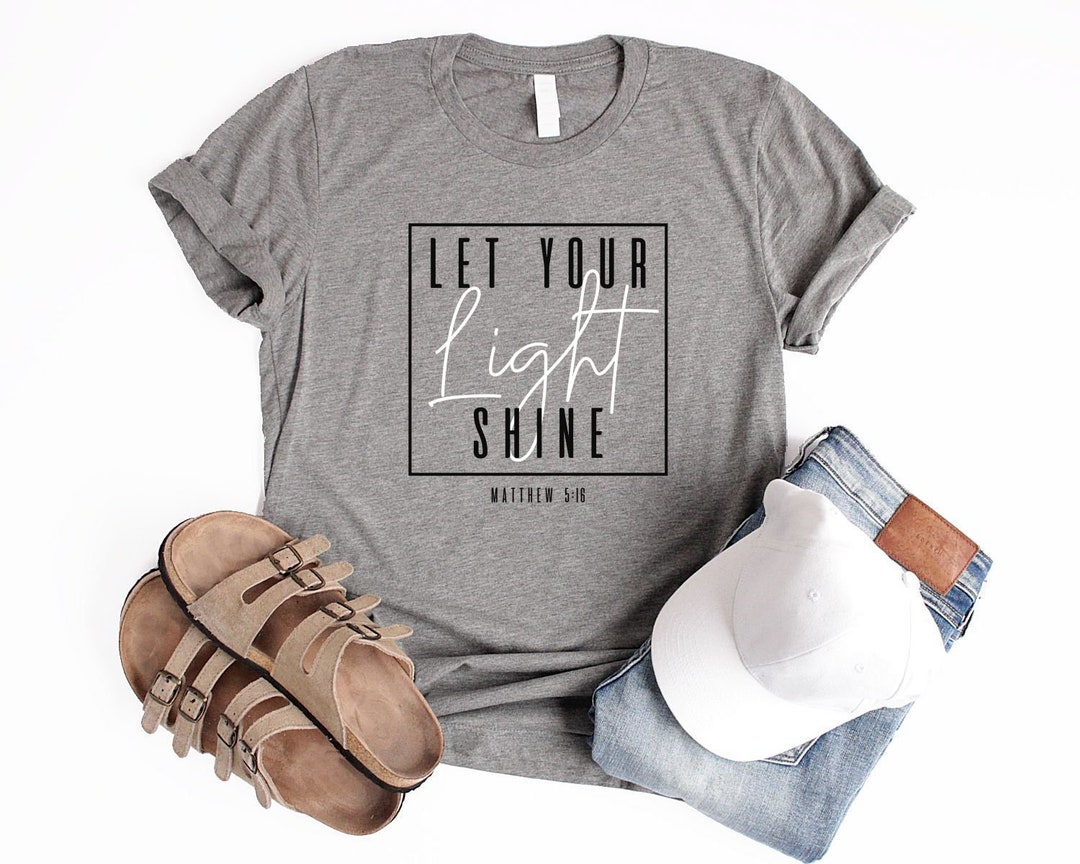 Let Your Light Shine Shirt Unisex Christian T Shirts for Women ...