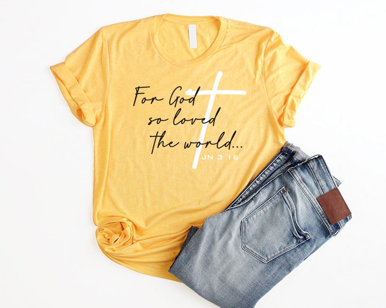 For God so Loved the World Shirt Unisex Christian Shirts for - Etsy