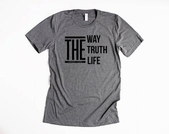 The Way The Truth The Life Christian T Shirts Men Unisex Shirt Men Christian Shirts Bible Verse Shirt Men Jesus Shirt Men Gift for Men