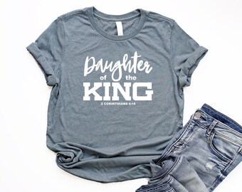 Daughter of the King Shirt Ladies Relaxed Fit Christian Shirts for Women Bible Verse Shirt for Teen Girls Faith Shirts Jesus Shirt