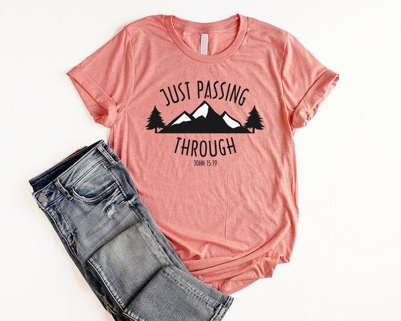 just passing through shirt