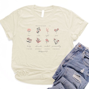 Whatever is True Philippians 4:8 Shirt Unisex Christian Shirts for Women Christian Floral Shirt Bible Verse Shirt Botanical Shirt Wildflower