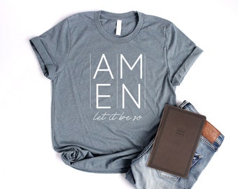 Amen Shirt Unisex Christian T Shirts Women Bible Verse Shirt Jesus Tee Let It Be So Christian Shirts Men Christian Tshirts Christian Gifts