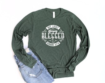 Christian St Patricks Day Shirt Long Sleeve Unisex Not Lucky Simply Blessed Shirts Women Christian T Shirts St Pattys Day Bible Verse Tshirt