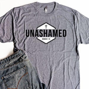 Unashamed Christian T Shirts Men Unisex Romans Bible Verse Shirt for Men Christian Shirts for Men Faith Shirt Women Christian Graphic Tees