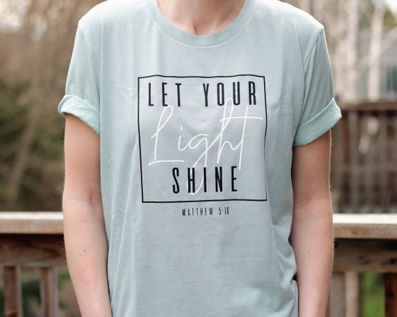 Let Your Light Shine Shirt Camisetas cristianas unisex para mujeres Camisas cristianas Mateo 5 16 Camisa con versiculo biblico Camisas de fe para adolescentes Etsy Espana