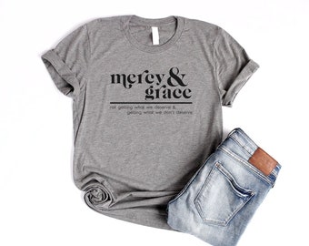 Mercy & Grace Shirt Definition Shirt Unisex Christian Shirts for Women Christian Bible Verse Shirt Mercy Shirt Faith Tee Jesus Tshirt