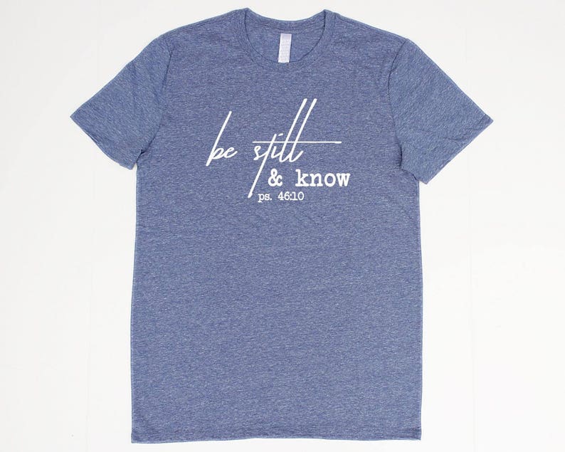 be still t shirt