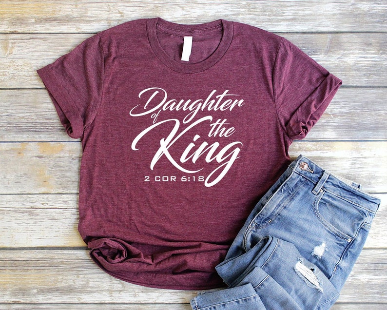 Daughter of the King Shirt Unisex Christian Shirts for Women - Etsy