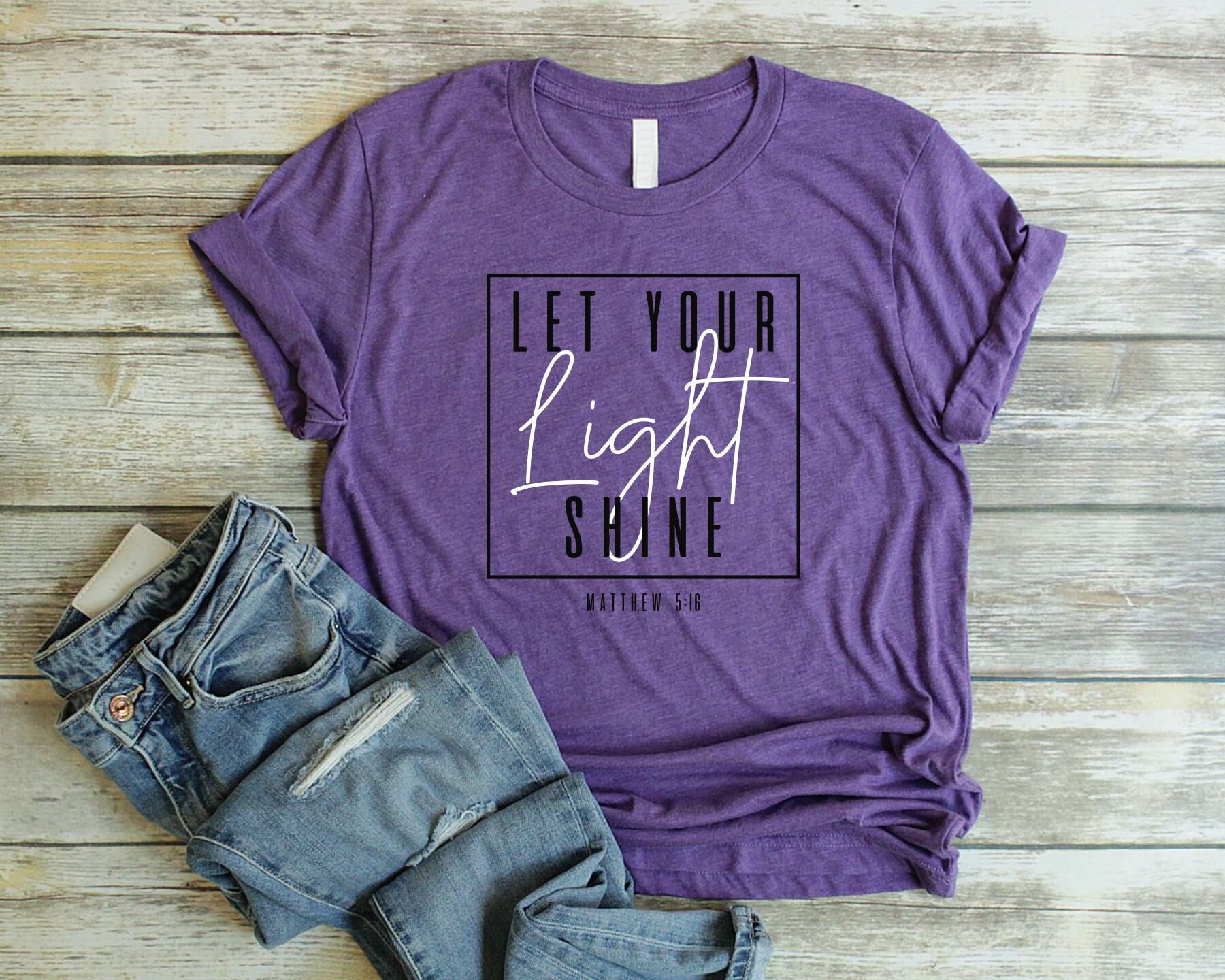 Let Your Light Shine Shirt Unisex Christian T Shirts for Women ...