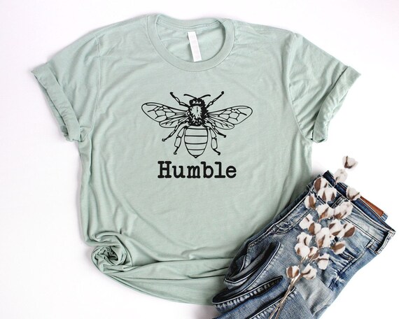 Bee Humble Shirt Unisex Bee Shirt for 