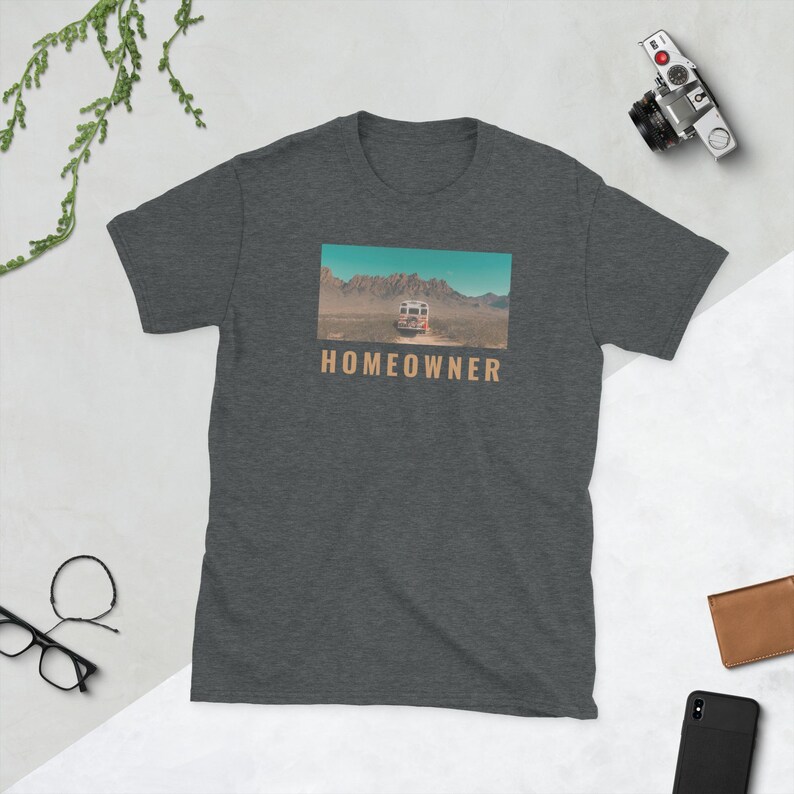 Homeowner Van Life T-Shirt | Funny Camper Van Shirt | Desert Adventure Tee | Nomad Lifestyle Graphic Shirt | Road Trip Travel T-Shirt