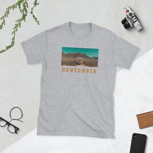 Homeowner Van Life T-Shirt | Funny Camper Van Shirt | Desert Adventure Tee | Nomad Lifestyle Graphic Shirt | Road Trip Travel T-Shirt