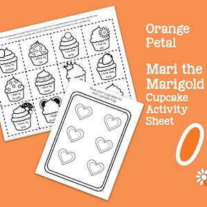 May include: Black and white printable activity sheet for kids featuring a cupcake with the words "I brush my teeth" and a tray of heart-shaped cupcakes. The sheet is titled "Mari the Marigold Cupcake Activity Sheet" with the words "Orange Petal" at the top.