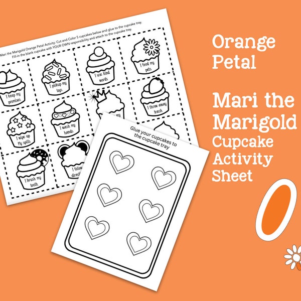 Printable Girl Scouts Daisy Petal Activity: Mari the Marigold Orange Petal, Responsible for What I Say and Do Cupcake Activity