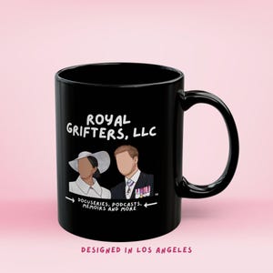 ROYAL GRIFTERS MUG (Black) x Handle Your Scandal. M&H. Duke and Duchess of Grift. Ceramic Coffee Cup, 11 Oz