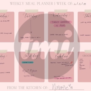 May include: A pink weekly meal planner with a grocery list. The planner is divided into seven days of the week, with space for meal planning and a grocery list. The planner is decorated with hearts and the text "From the Kitchen of: Natalie".