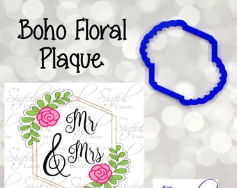 Boho Floral Plaque -  Wedding Cookie Cutter / Fondant Cutter / Clay Cutter and Stencil Optional